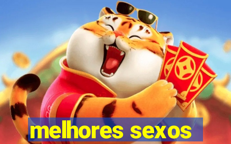 melhores sexos